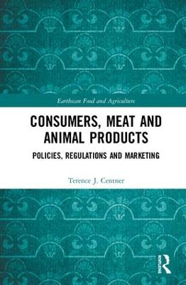 Consumers, Meat and Animal Products - Terence J. Centner