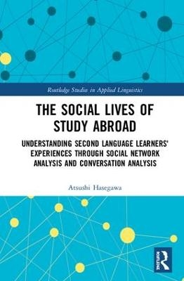 The Social Lives of Study Abroad - Atsushi Hasegawa