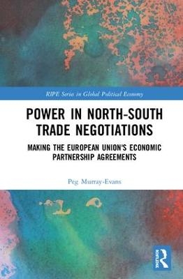 Power in North-South Trade Negotiations - Peg Murray-Evans
