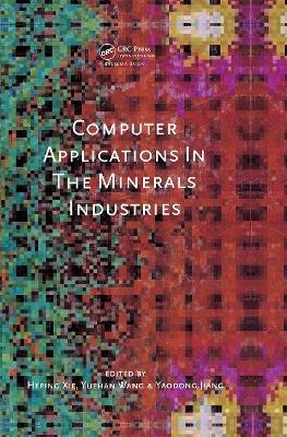Computer Applications in the Mineral Industries - Heping Xie
