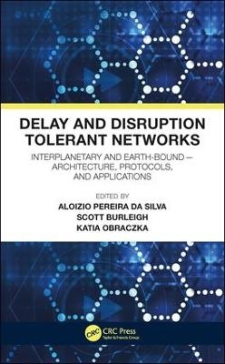 Delay and Disruption Tolerant Networks - 