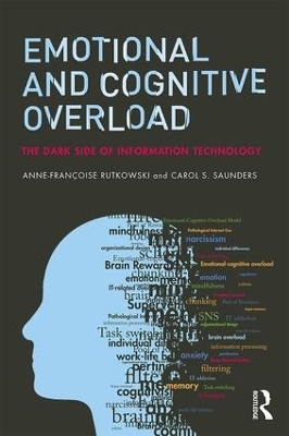 Emotional and Cognitive Overload - Anne-Fran&ccedil;oise Rutkowski, Carol Saunders
