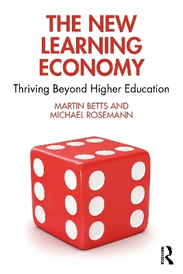 The New Learning Economy - Martin Betts, Michael Rosemann