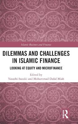Dilemmas and Challenges in Islamic Finance - 