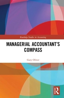 Managerial Accountant&rsquo;s Compass - Gary Oliver