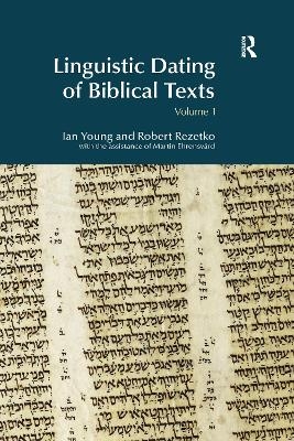 Linguistic Dating of Biblical Texts: Vol 1 - Ian Young, Robert Rezetko