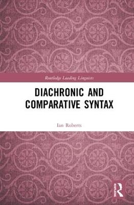 Diachronic and Comparative Syntax - Ian Roberts