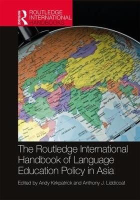 The Routledge International Handbook of Language Education Policy in Asia - 
