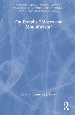On Freud’s “Moses and Monotheism”
