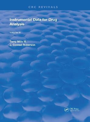 Instrumental Data for Drug Analysis, Second Edition - III Mills  Terry, Barry A.J. Fisher