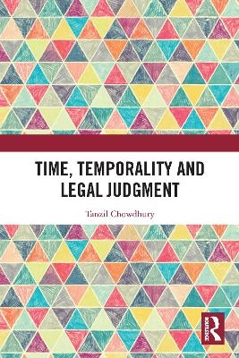 Time, Temporality and Legal Judgment - Tanzil Chowdhury