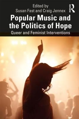 Popular Music and the Politics of Hope - 