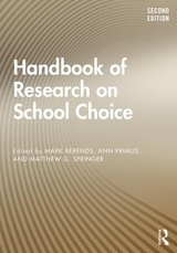 Handbook of Research on School Choice - Berends, Mark; Primus, Ann; Springer, Matthew