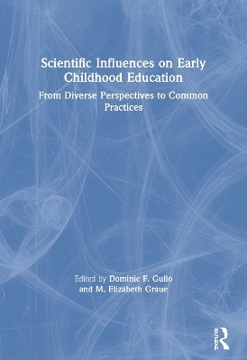 Scientific Influences on Early Childhood Education - 