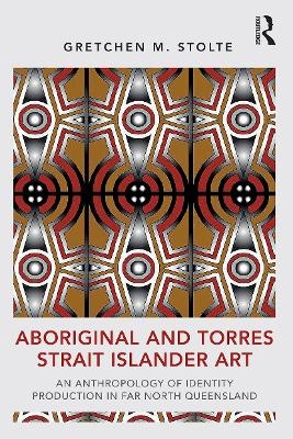 Aboriginal and Torres Strait Islander Art - Gretchen M. Stolte