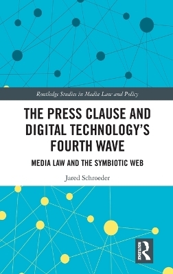 The Press Clause and Digital Technology's Fourth Wave