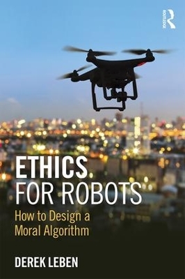 Ethics for Robots - Derek Leben