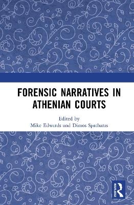 Forensic Narratives in Athenian Courts