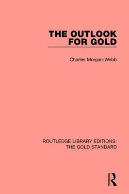 The Outlook for Gold - Charles Morgan Webb