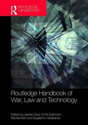 Routledge Handbook of War, Law and Technology - 