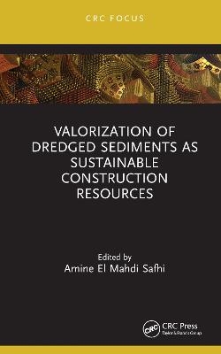 Valorization of Dredged Sediments as Sustainable Construction Resources - 