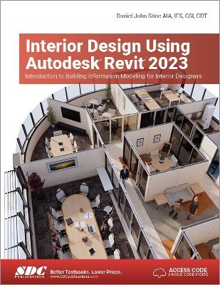Interior Design Using Autodesk Revit 2023 - Daniel John Stine