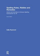 Spelling Rules, Riddles and Remedies - Raymond, Sally