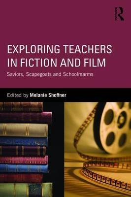 Exploring Teachers in Fiction and Film - 