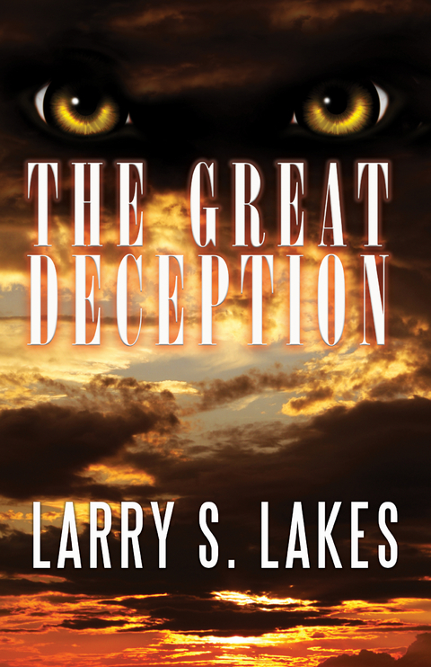 Great Deception -  Larry S. Lakes