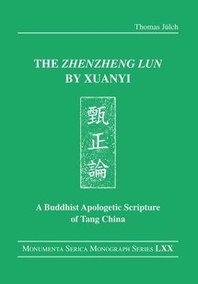 The "Zhenzheng lun" by Xuanyi - Thomas J&uuml;lch