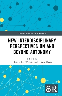 New Interdisciplinary Perspectives On and Beyond Autonomy - 
