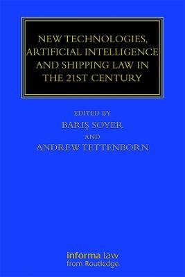 New Technologies, Artificial Intelligence and Shipping Law in the 21st Century - 