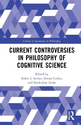 Current Controversies in Philosophy of Cognitive Science - 