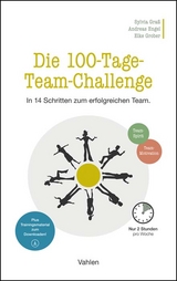 Die 100-Tage-Team-Challenge - Sylvia Gra&szlig;, Andreas Engel, Elke Grober