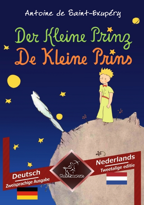 Der Kleine Prinz - De Kleine Prins - Antoine de Saint-Exup&eacute;ry, Wirton Arvott