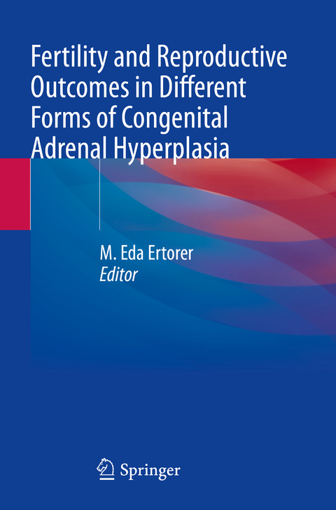 Fertility and Reproductive Outcomes in Different Forms of Congenital Adrenal Hyperplasia - 