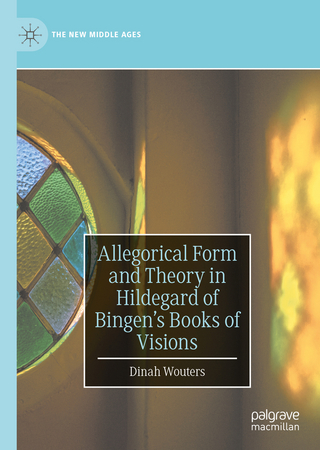 Allegorical Form and Theory in Hildegard of Bingen’s Books of Visions