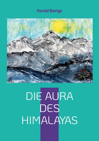 Die Aura des Himalayas