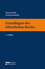 Grundlagen des öffentlichen Rechts - Kröll, Thomas; Lienbacher, Georg