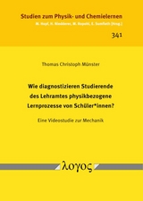 Wie diagnostizieren Studierende des Lehramtes physikbezogene Lernprozesse von Sch&uuml;ler*innen? - Thomas Christoph M&uuml;nster
