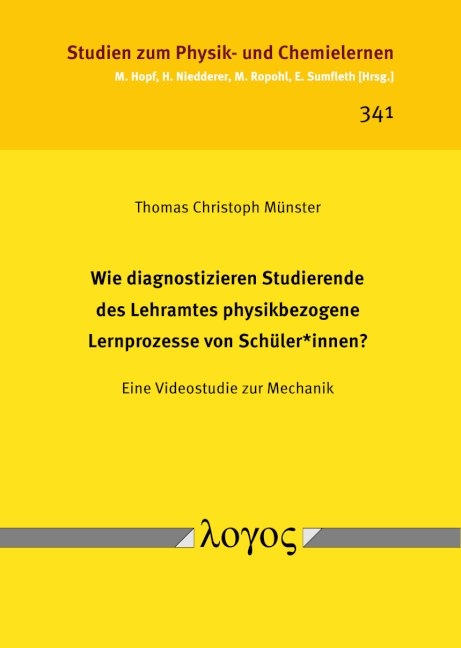 Wie diagnostizieren Studierende des Lehramtes physikbezogene Lernprozesse von Sch&uuml;ler*innen? - Thomas Christoph M&uuml;nster