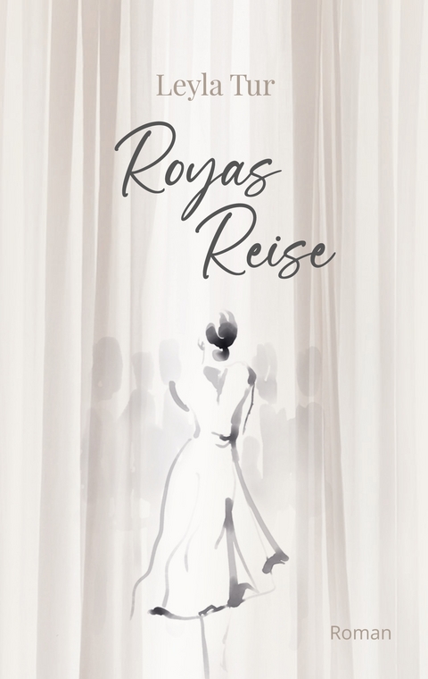 Royas Reise - Leyla Tur