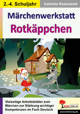 M&auml;rchenwerkstatt Rotk&auml;ppchen - Gabriela Rosenwald