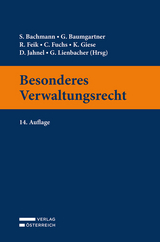 Besonderes Verwaltungsrecht - Bachmann, Susanne; Baumgartner, Gerhard; Feik, Rudolf; Fuchs, Claudia; Giese, Karim; Jahnel, Dietmar; Lienbacher, Georg
