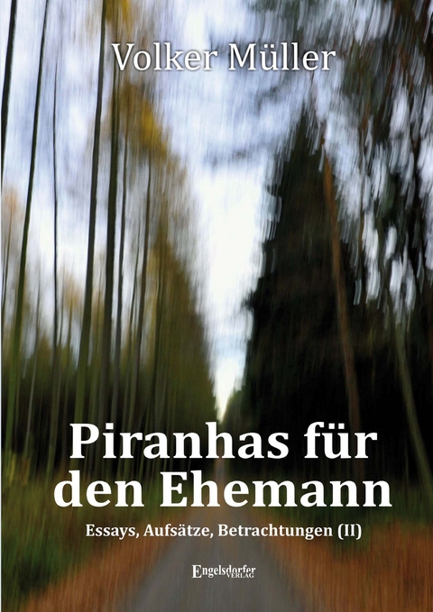 Piranhas f&uuml;r den Ehemann - Volker M&uuml;ller