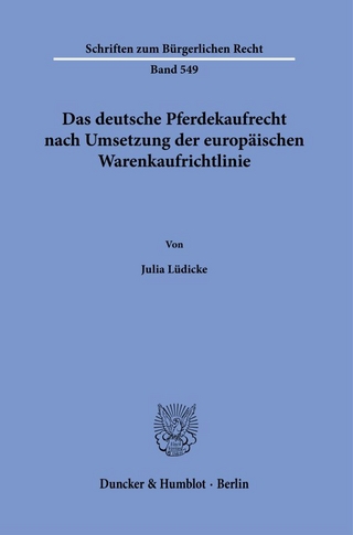Das deutsche Pferdekaufrecht nach Umsetzung der europäischen Warenkaufrichtlinie.