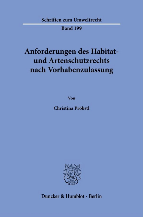 Anforderungen des Habitat- und Artenschutzrechts nach Vorhabenzulassung. - Christina Pr&ouml;bstl