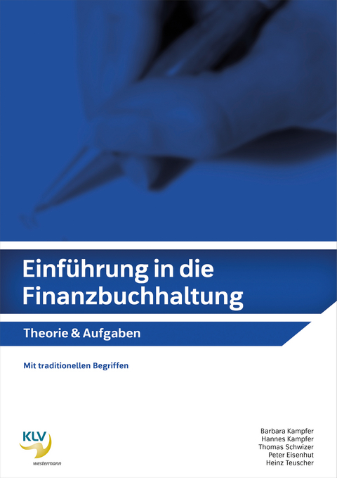 Einf&uuml;hrung in die Finanzbuchhaltung - Barbara Kampfer, Hannes Kampfer, Thomas Schwizer, Peter Eisenhut, Heinz Teuscher