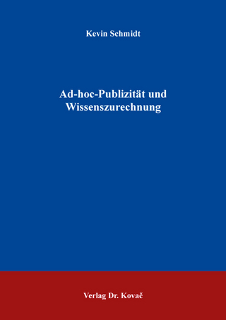 Ad-hoc-Publizität und Wissenszurechnung