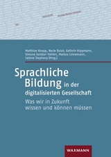 Sprachliche Bildung in der digitalisierten Gesellschaft - 